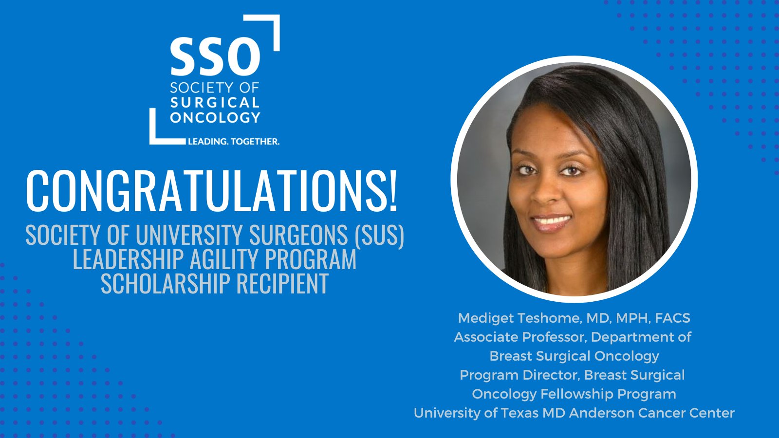 Congratulations to our SUS Leadership scholarship recipient, Mediget Teshome - Society of Surgical Oncology