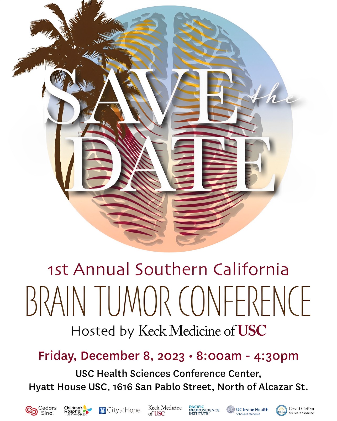 Save the Date for the First Annual Southern California Brain Tumor Conference. - USC Brain Tumor Center