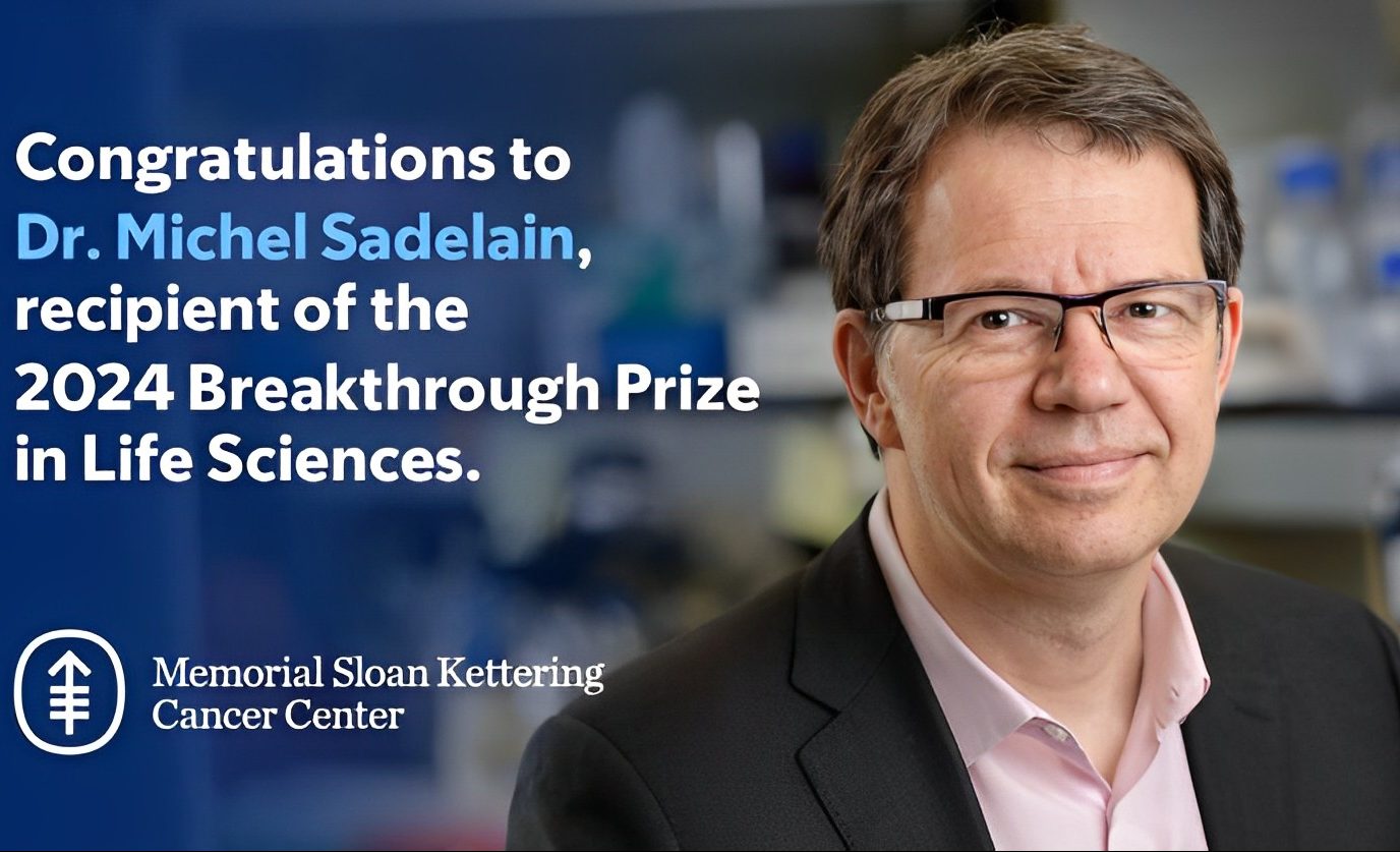 Congratulations to Dr. Michel Sadelain for receiving the 2024 Breakthrough Prize Foundation's Prize in Life Sciences for the development of chimeric antigen receptor T cell immunotherapy. - Memorial Sloan Kettering Cancer Center