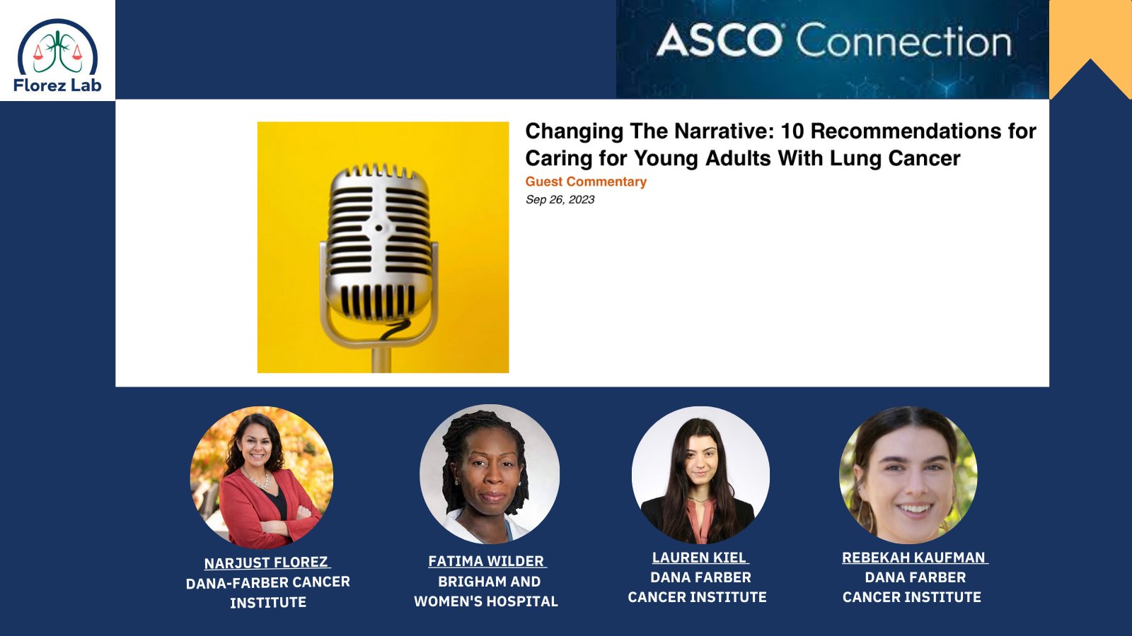 In this American Society of Clinical Oncology Connection Guest Commentary, Narjust Florez, Fatima Wilder Lauren Kiel, Rebekah Kaufman provide expert recommendations for Young Adults with Lung Cancer. - Florez Lab