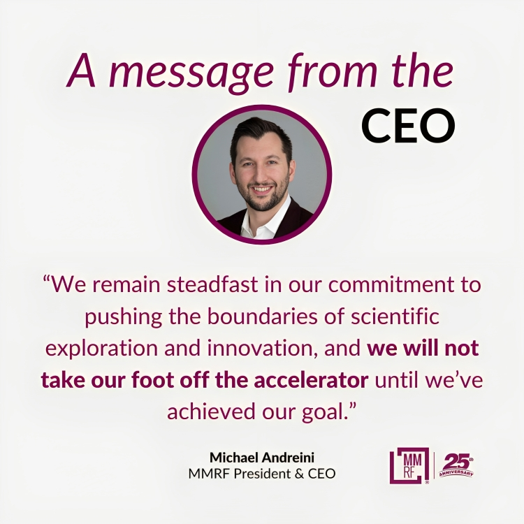 MMRF President and CEO, Michael Andreini, reflects on urgency of the fight to find a cure for each and every myeloma patient - Multiple Myeloma Research Foundation