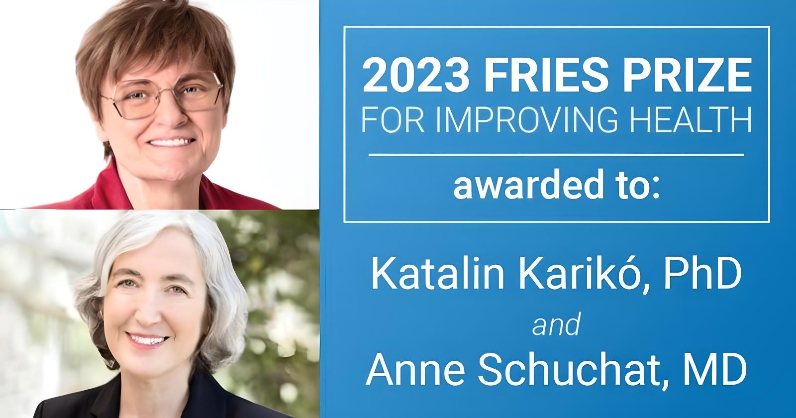 Katalin Karikó: I'm honored to receive the 2023 Fries Prize for Improving Health