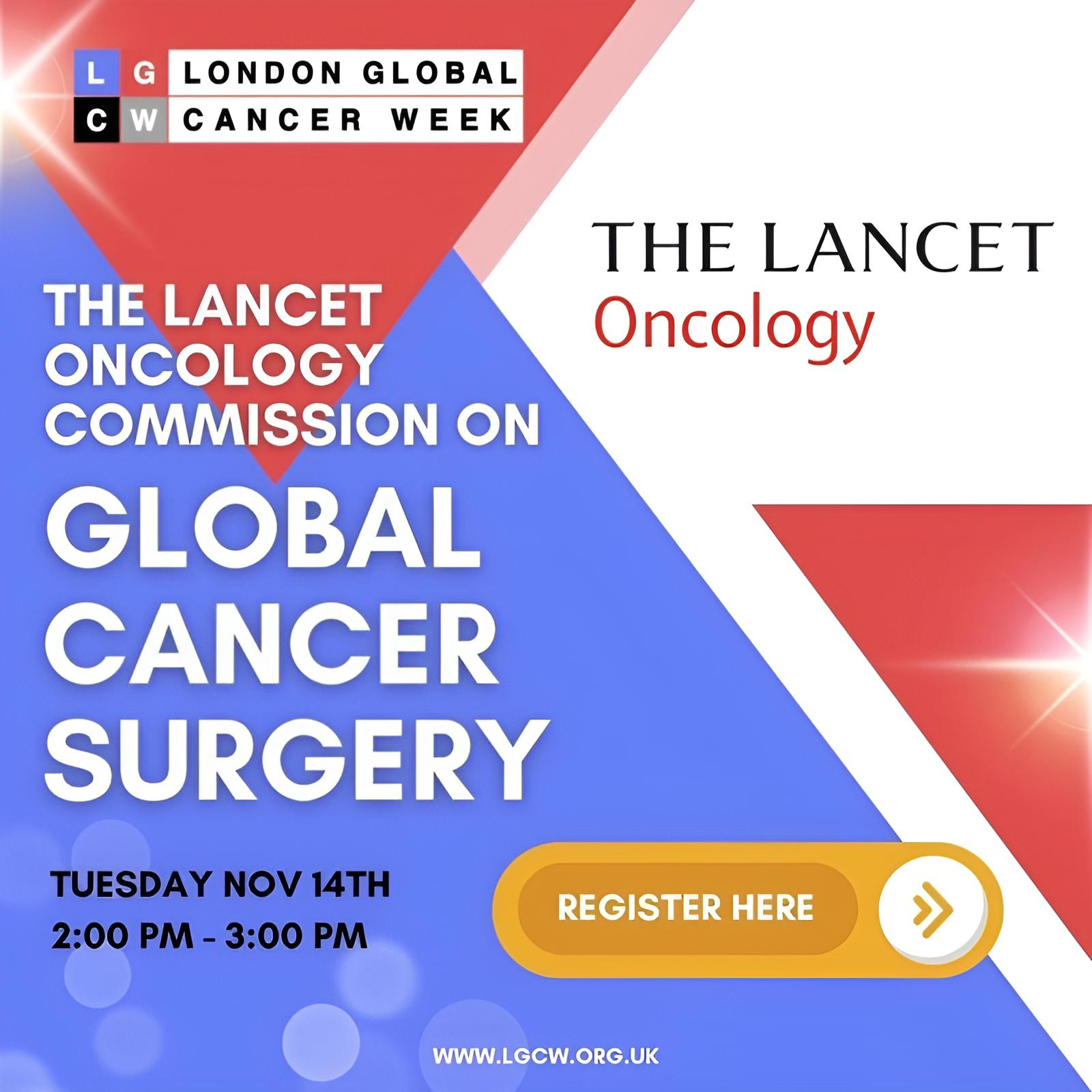 The second Lancet Oncology Commission on global cancer surgery - London Global Cancer Week