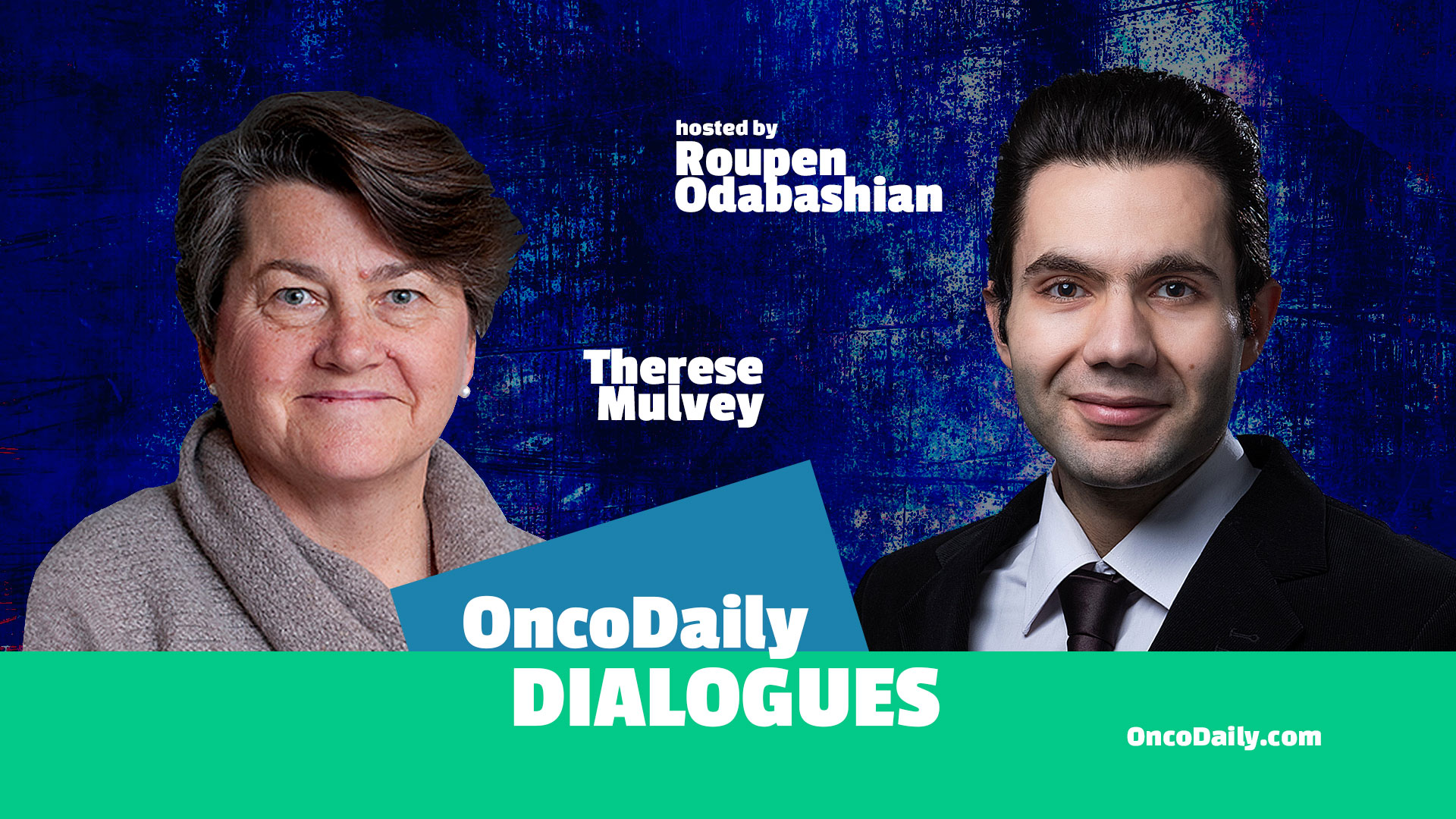 OncoDaily Dialogues #4 - Therese Mulvey / Hosted by Roupen Odabashian