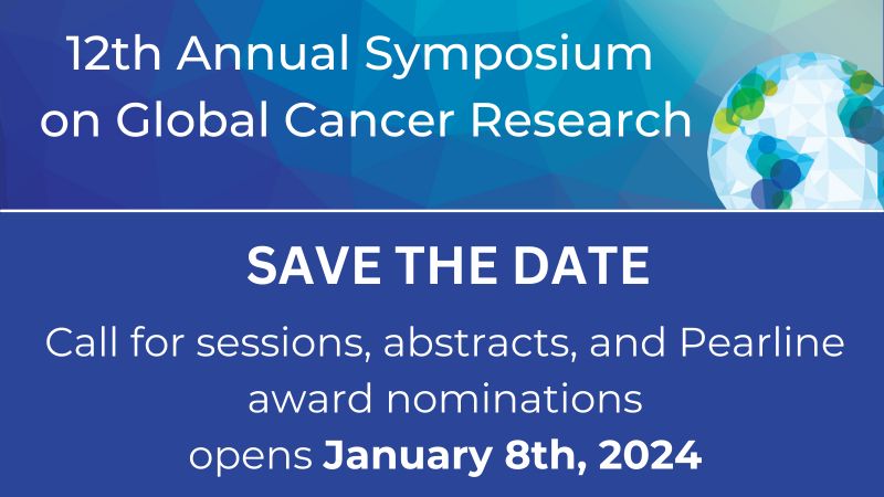 SAVE THE DATE for the 2024 Annual Symposium on Global Cancer Research - NCI Center for Global Health