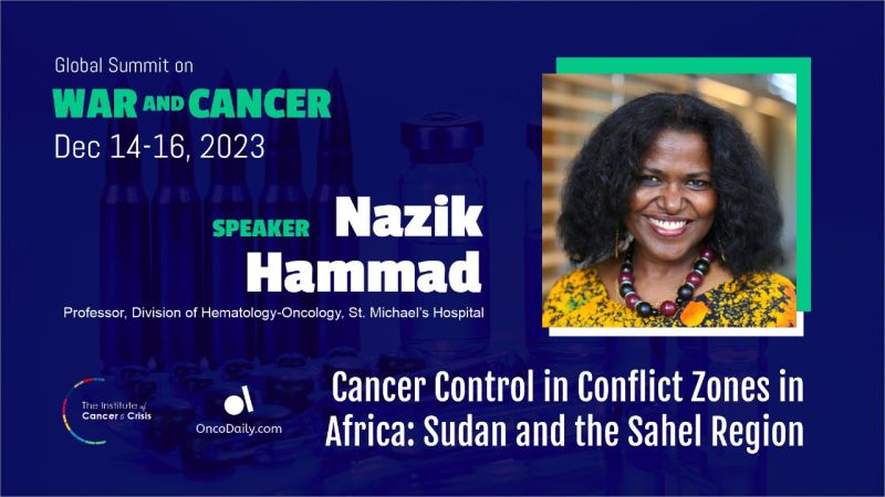 Global Summit on War and Cancer 2023: Nazik Hammad's speech on cancer control in conflict zones in Africa
