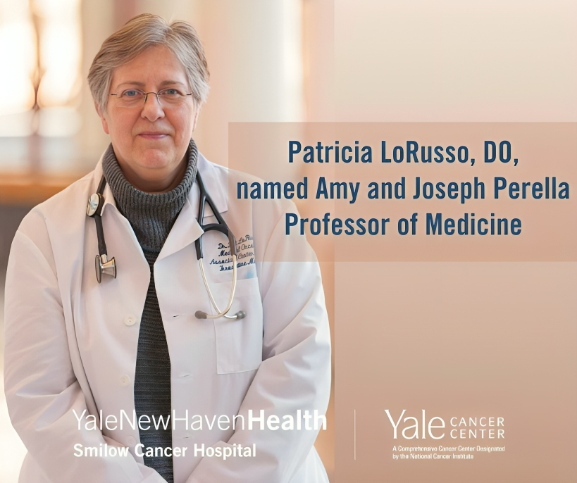 Patricia LoRusso has been named Amy and Joseph Perella Professor of Medicine - Yale Cancer Center