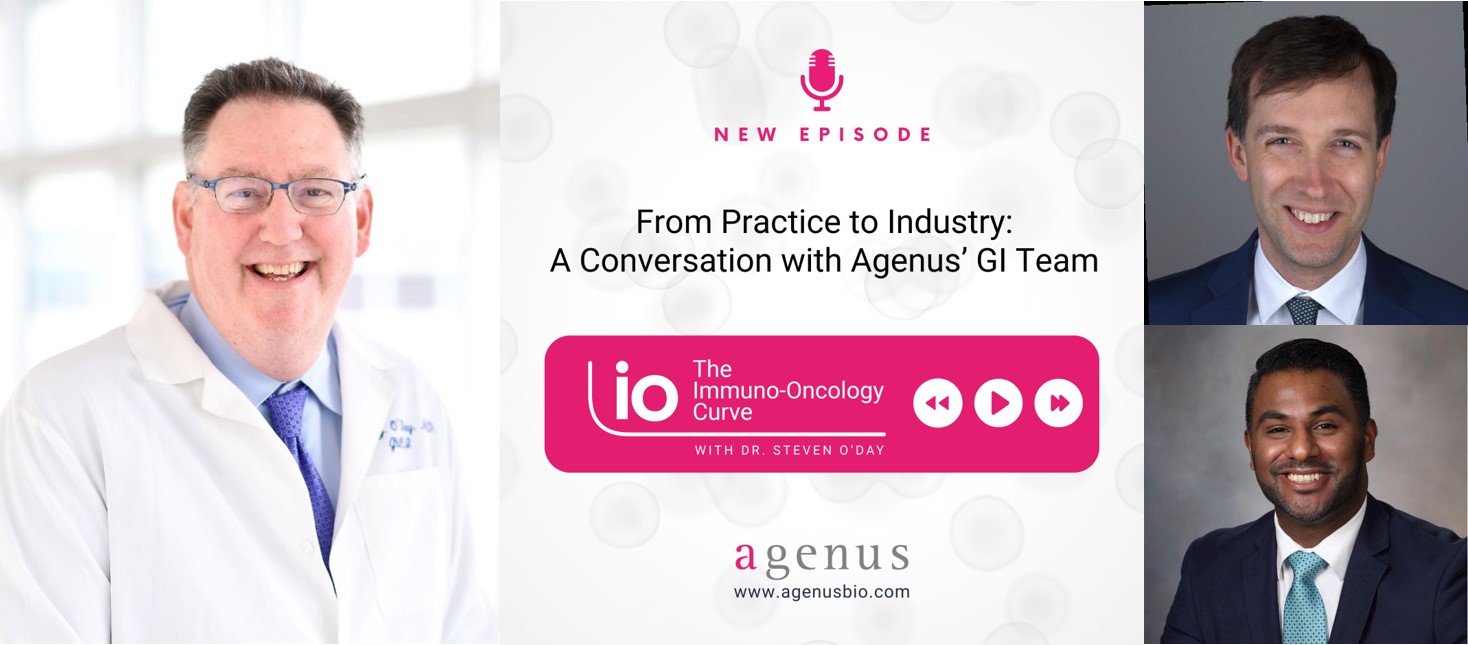 “The Immuno-Oncology Curve” with Dr. Steven O'Day – Guests are Dr. Joseph Grossman and Dr. Benny Johnson