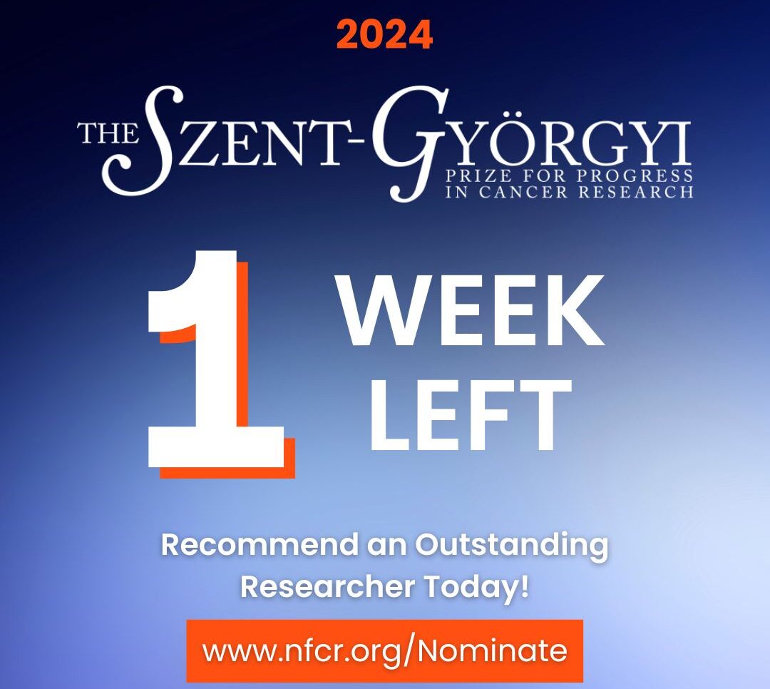 The deadline to submit a nomination for our 2024 Szent-Györgyi Prize for Progress in Cancer Research is approaching - NFCR