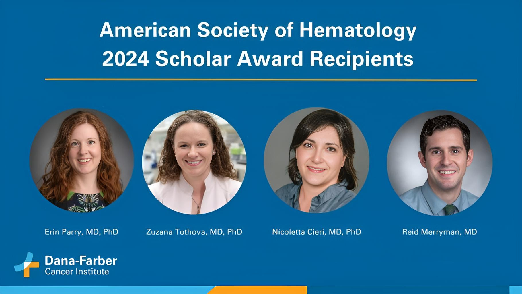 Congratulations to Dana-Farber researchers who are among 36 recipients of the ASH 2024 Scholar Awards - Dana-Farber Cancer Institute