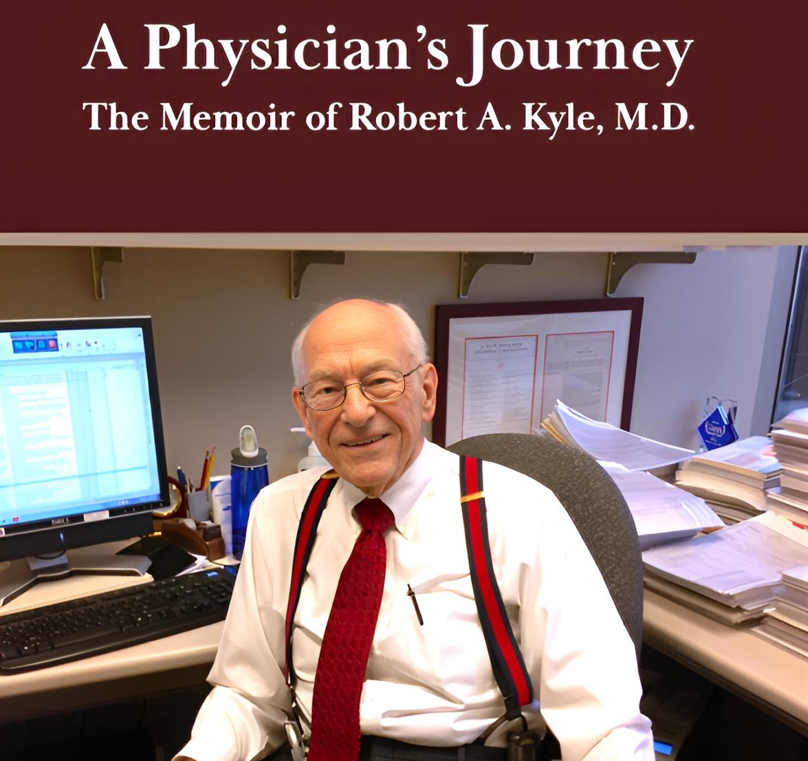 David Steensma: Dr. Bob Kyle's memoir, "A Physician's Journey"