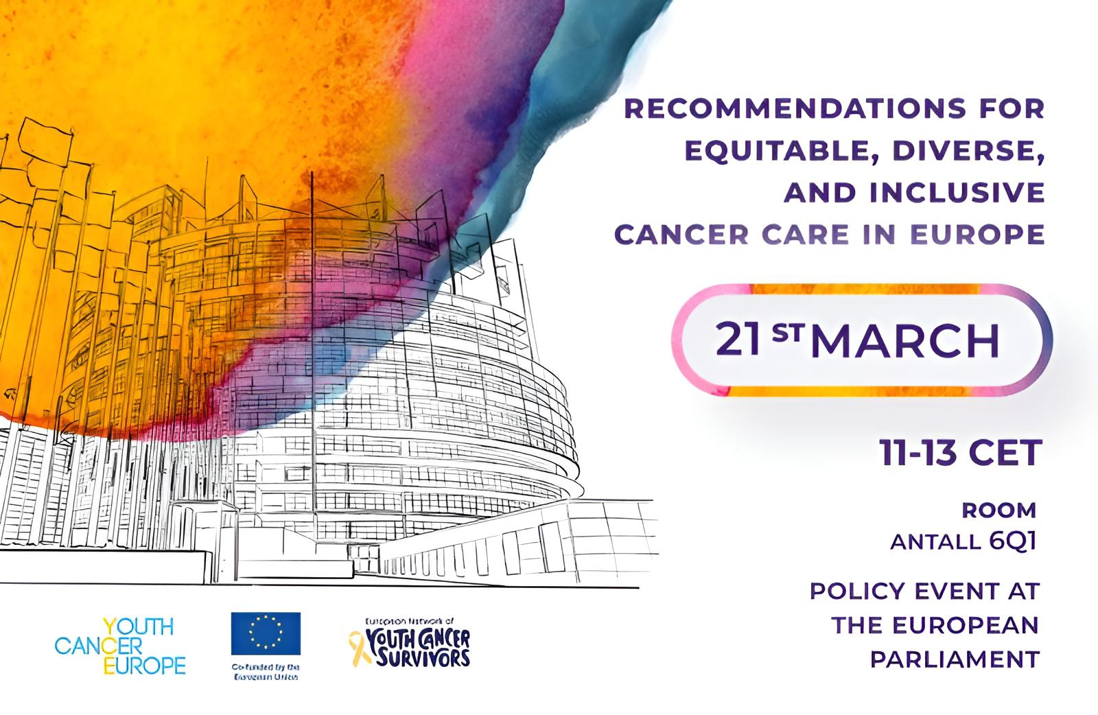 Join us at the European Parliament, Brussels, for the launch of our “Recommendations for Equitable, Diverse and Inclusive Cancer Care in Europe” Policy Paper - Youth Cancer Europe