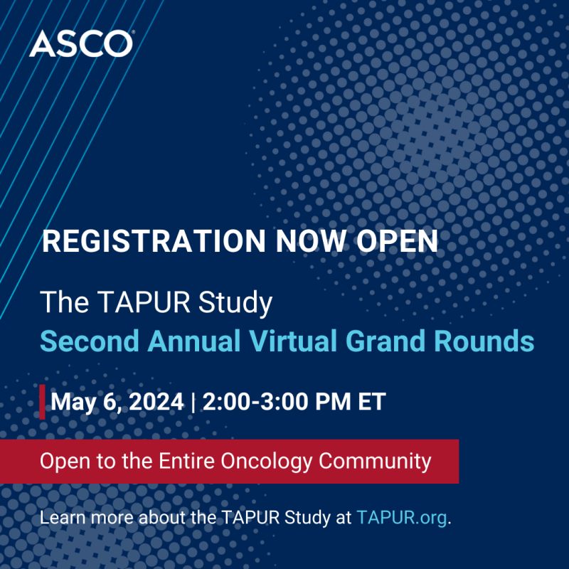 Mark your calendars for our upcoming virtual Grand Rounds to explore the use of Precision Medicine through the TAPUR Study - ASCO