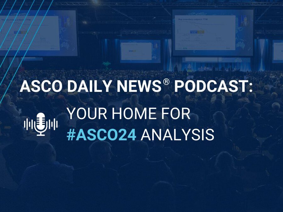 ASCO Daily News Podcast