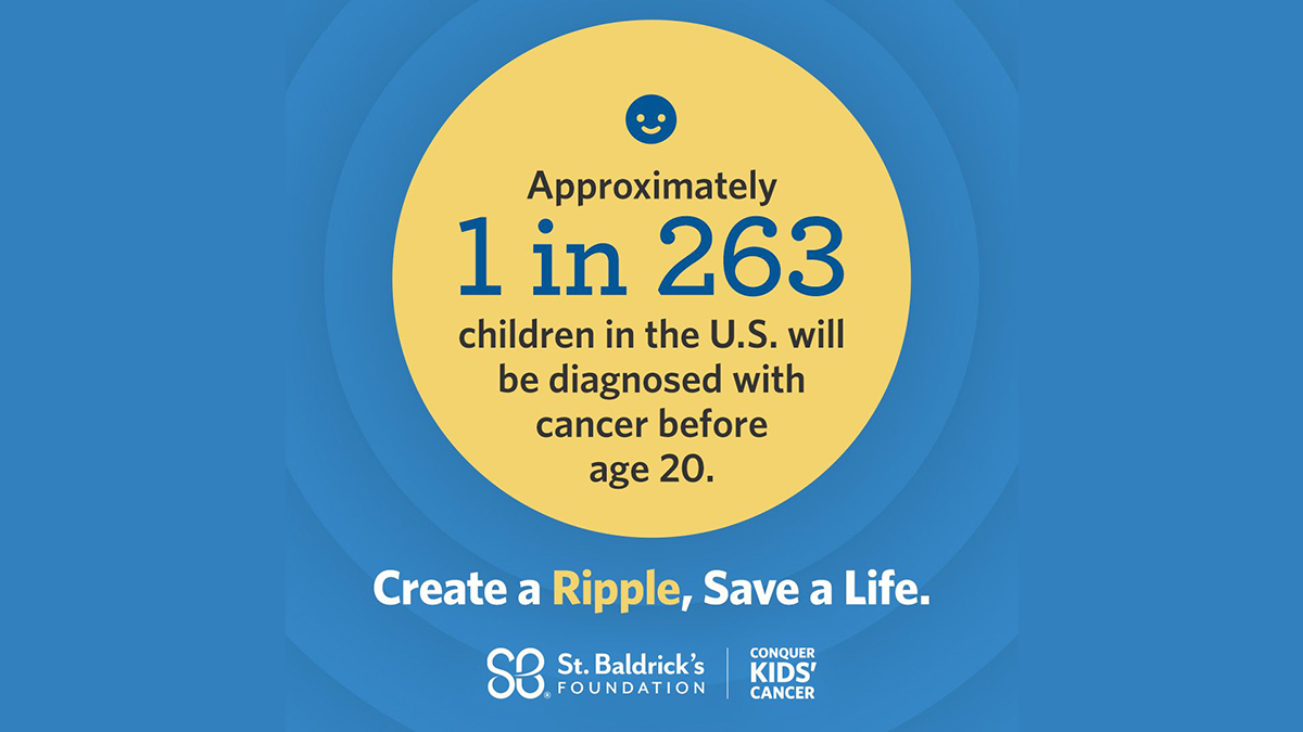 Create a Ripple, Save a Life - St. Baldrick's Foundation