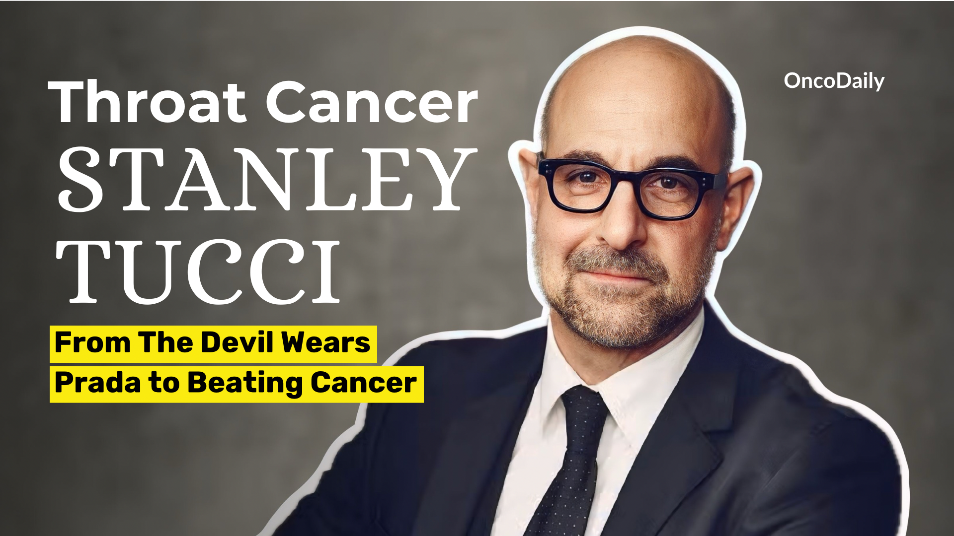 Stanley Tucci Throat Cancer