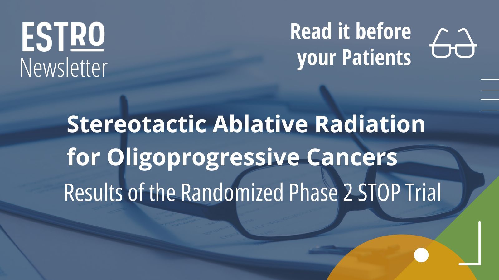 Stereotactic Ablative Radiation trial results published in Red Journal - ESTRO