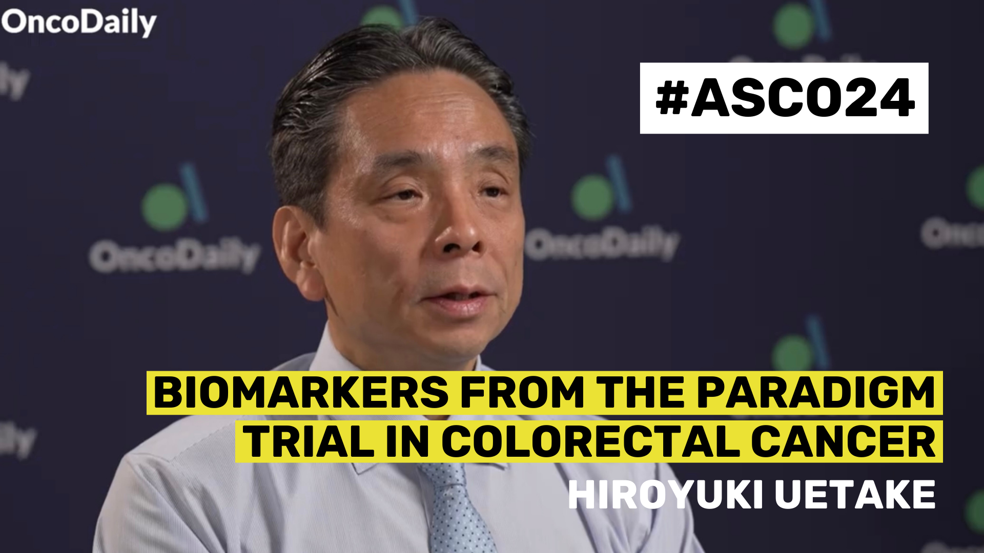 ASCO24 Updates: Dr. Hiroyuki Uetake on Biomarkers from the Paradigm Trial in Colorectal Cancer