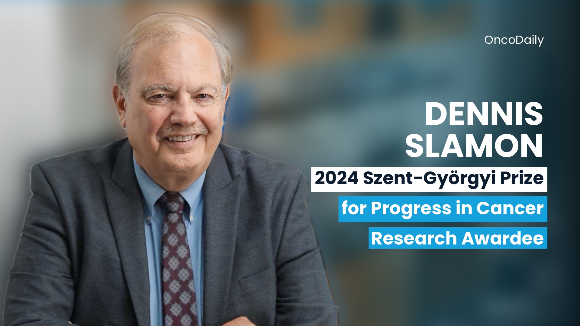 Dennis Slamon, Szent-Györgyi Prize