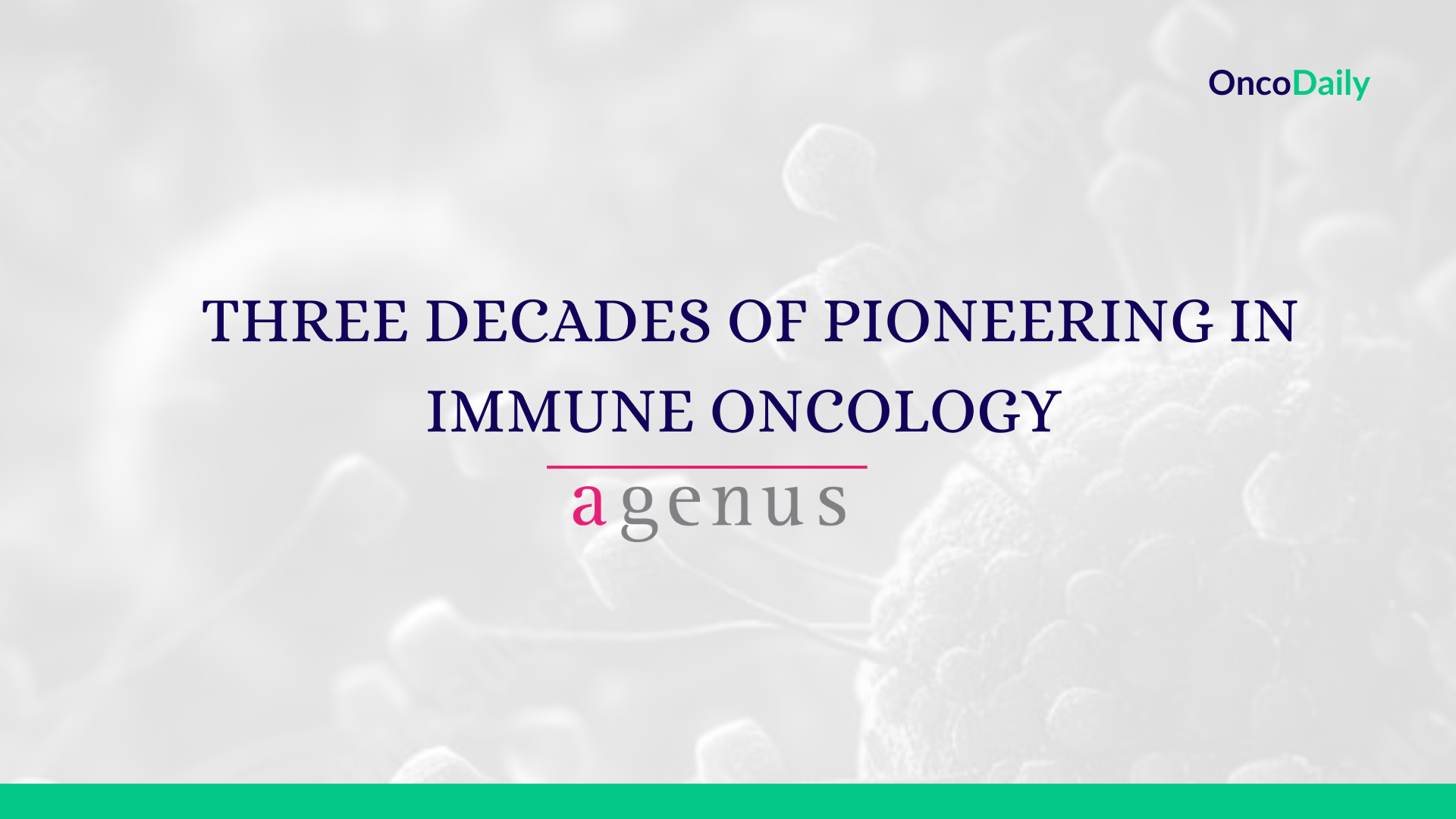 Three decades of pioneering in Immune Oncology - Agenus