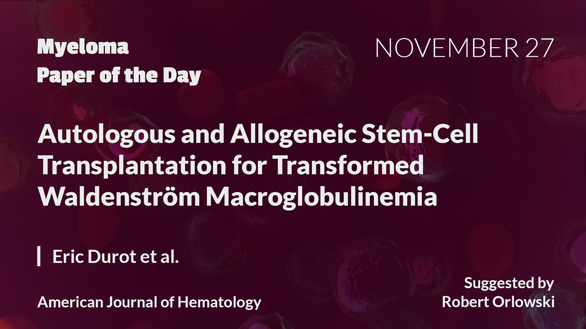 Myeloma Paper of the Day Robert Orlowski