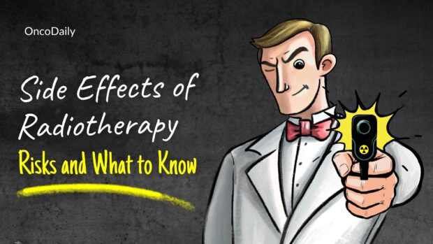 Side Effects of Radiotherapy: Risks and What to Know