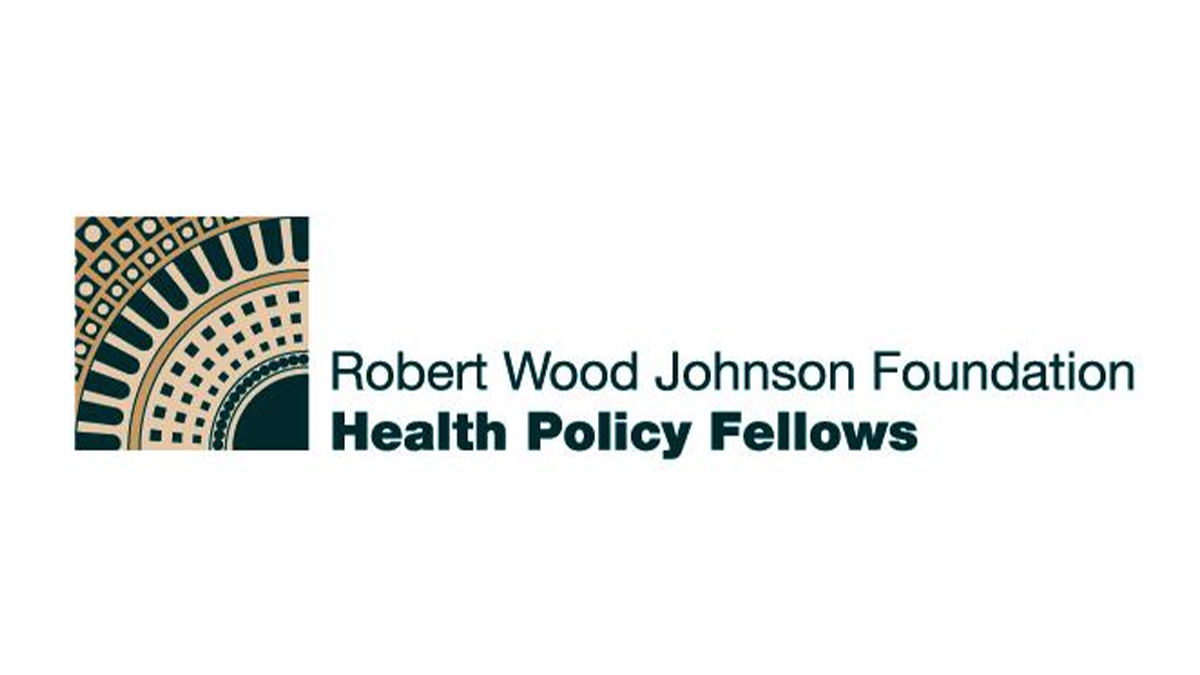 Robert Wood Johnson Foundation Health Policy Fellows