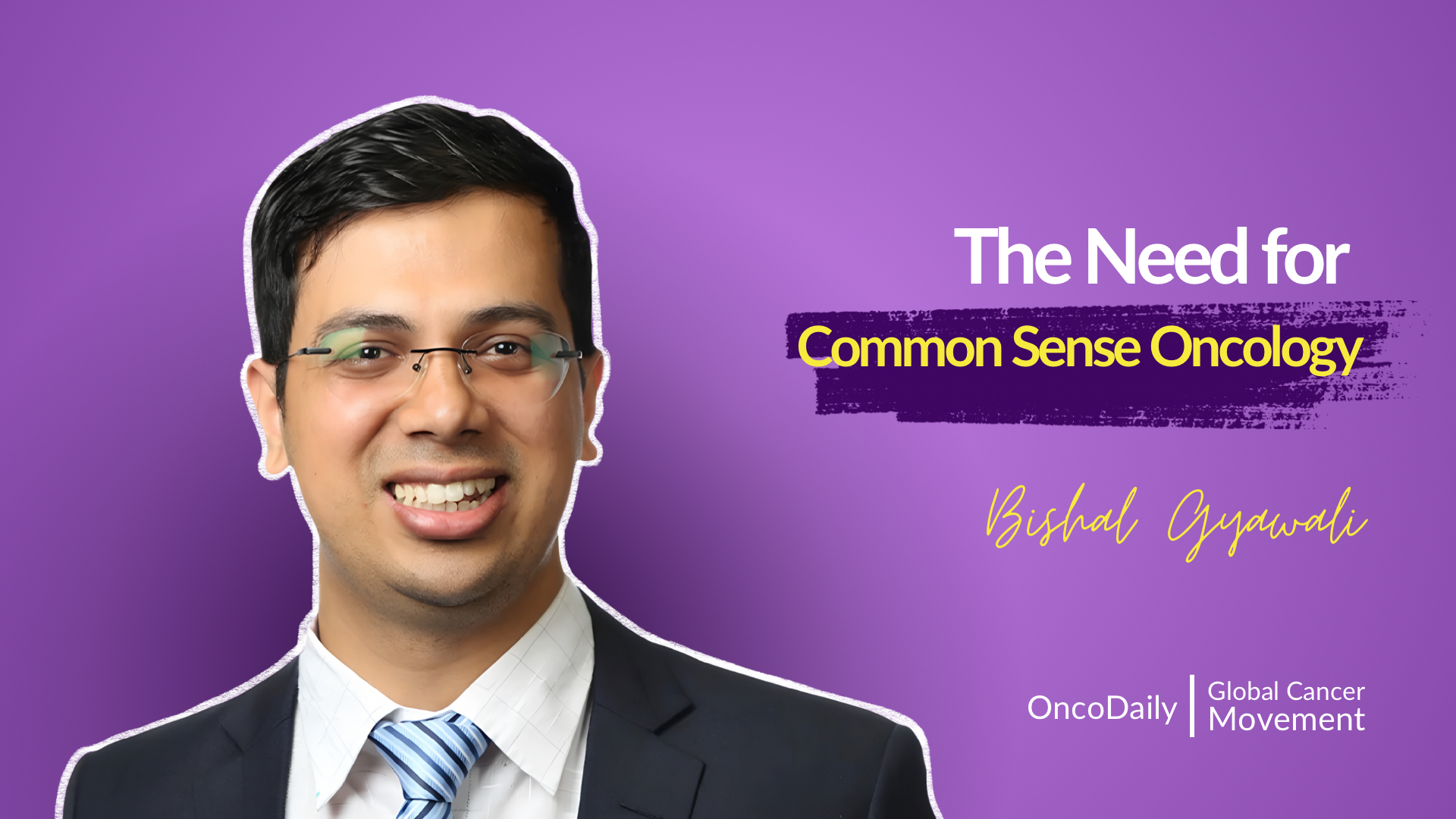 The Need for Common Sense Oncology - Global Cancer Movement