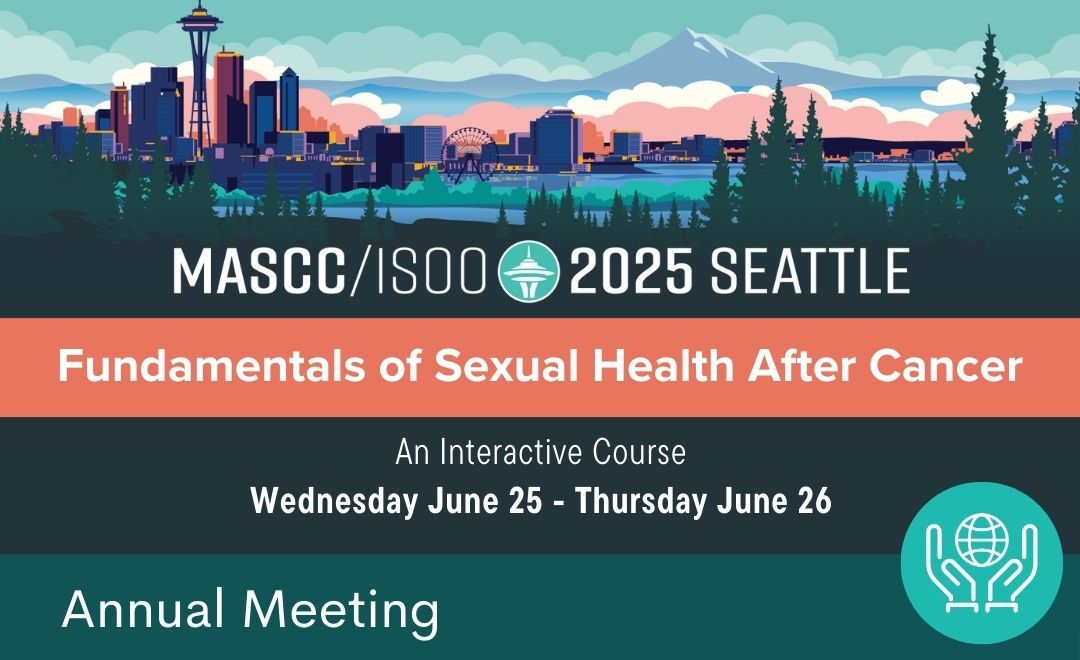 Don’t miss two-day interactive course on the fundamentals of sexual health after a cancer diagnosis - MASCC