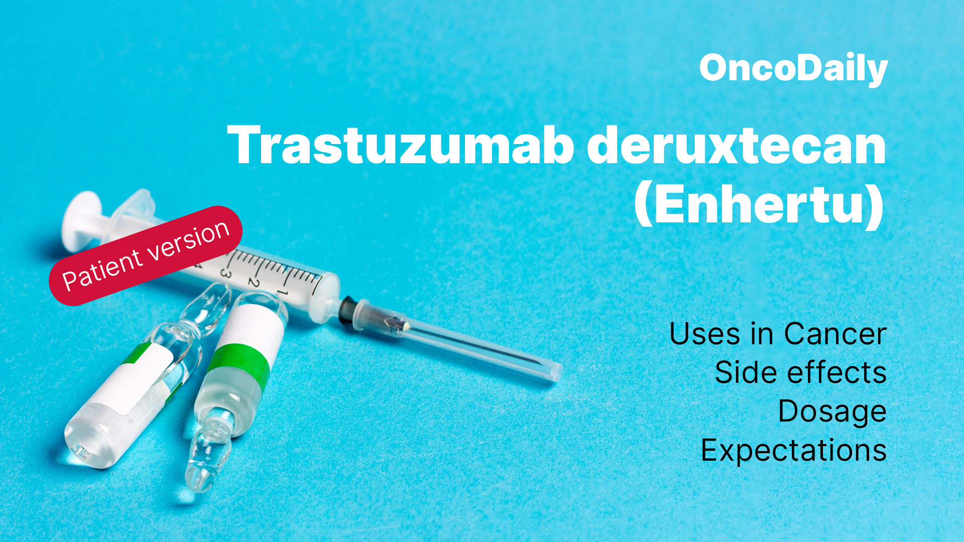Trastuzumab deruxtecan patient version oncodaily
