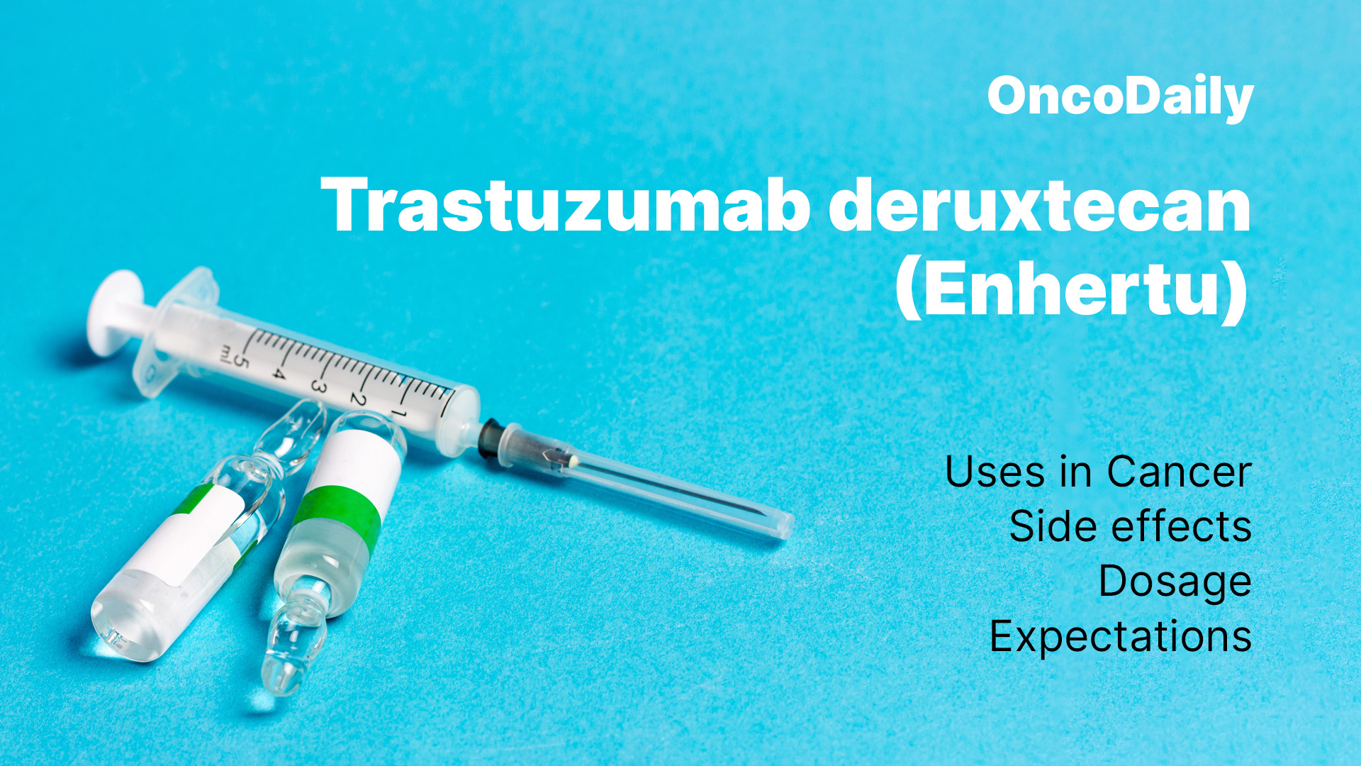 Trastuzumab deruxtecan (Enhertu) OncoDaily