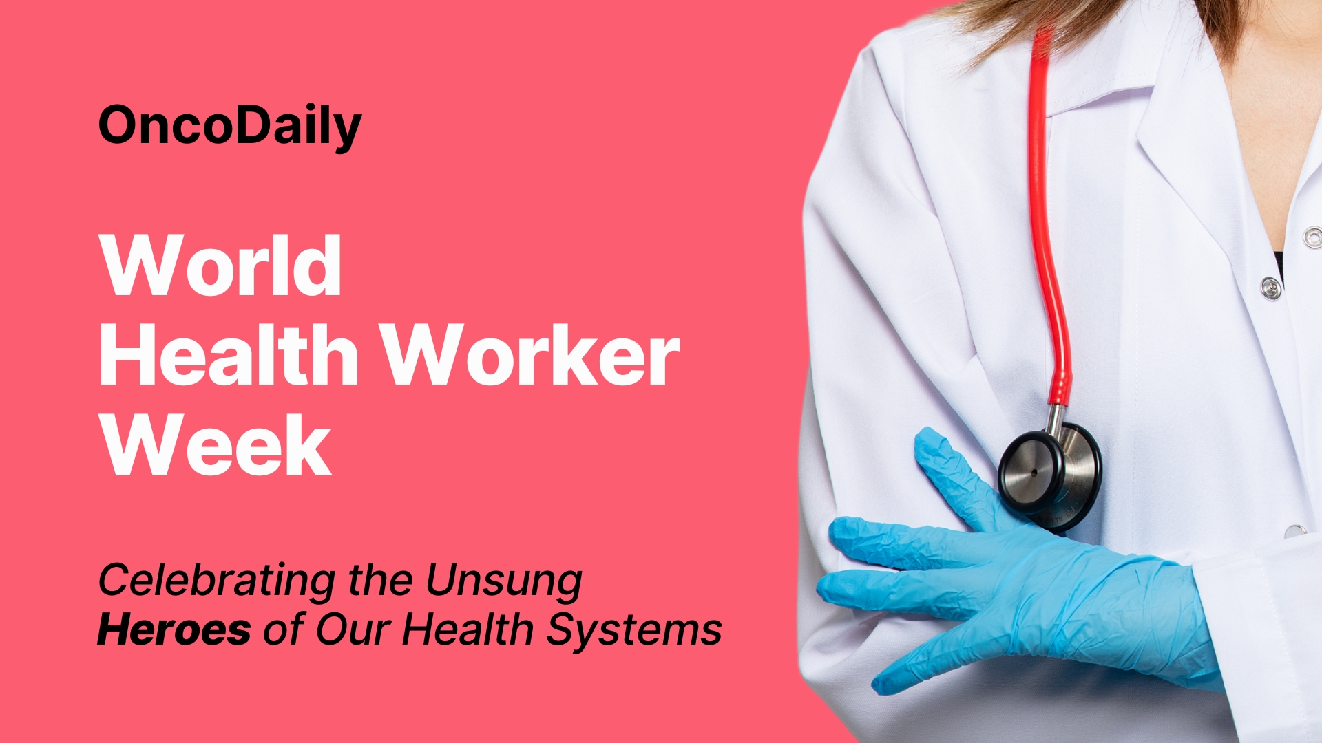 World Health Worker Week