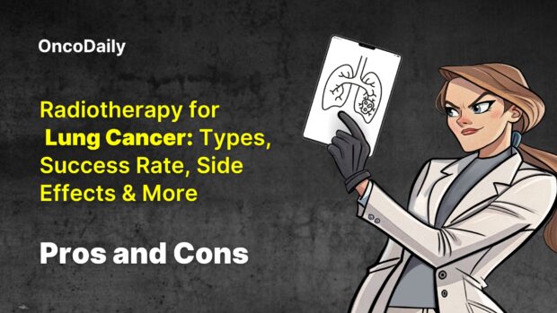 Radiotherapy for Lung Cancer: Types, Success Rate, Side Effects And More