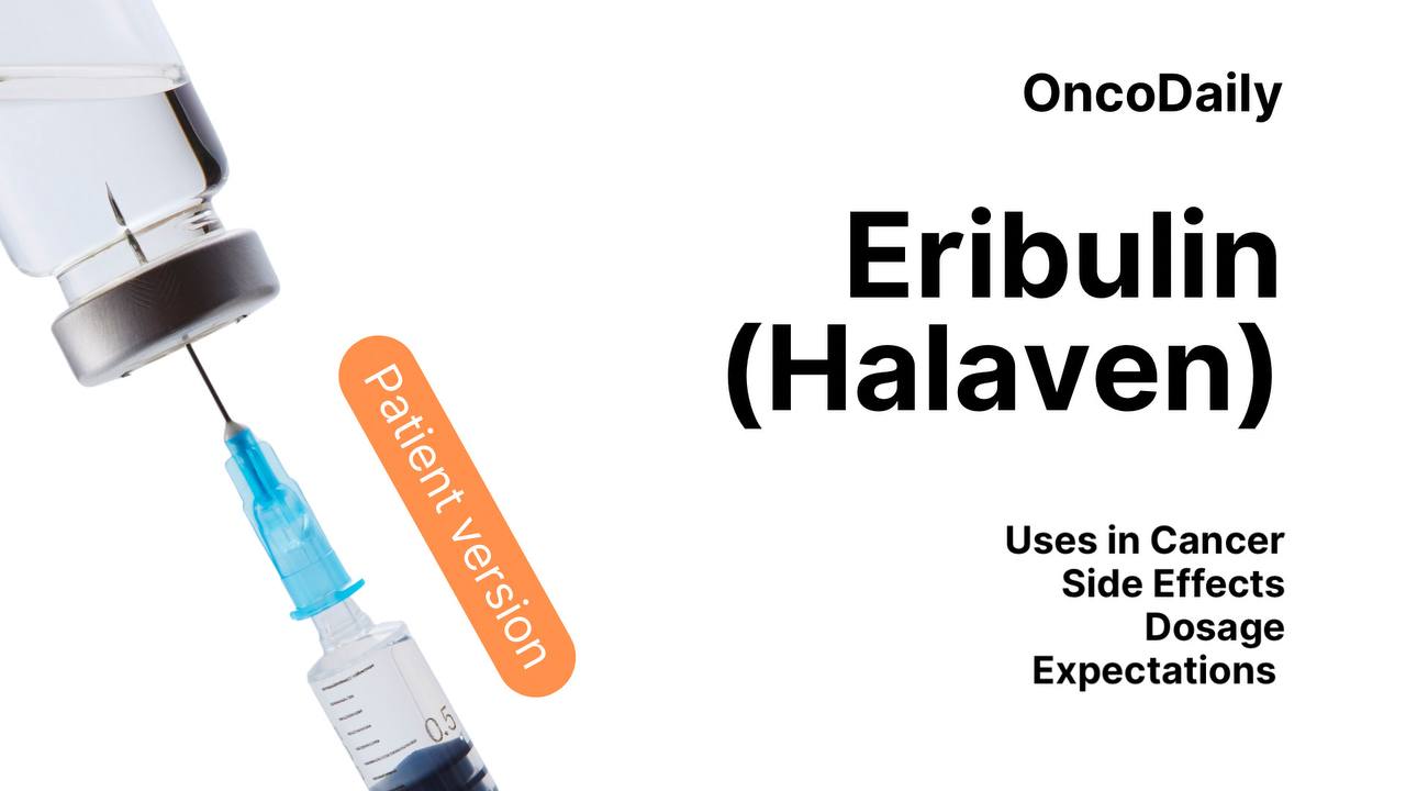 Eribulin (Halaven) Patient version on OncoDaily