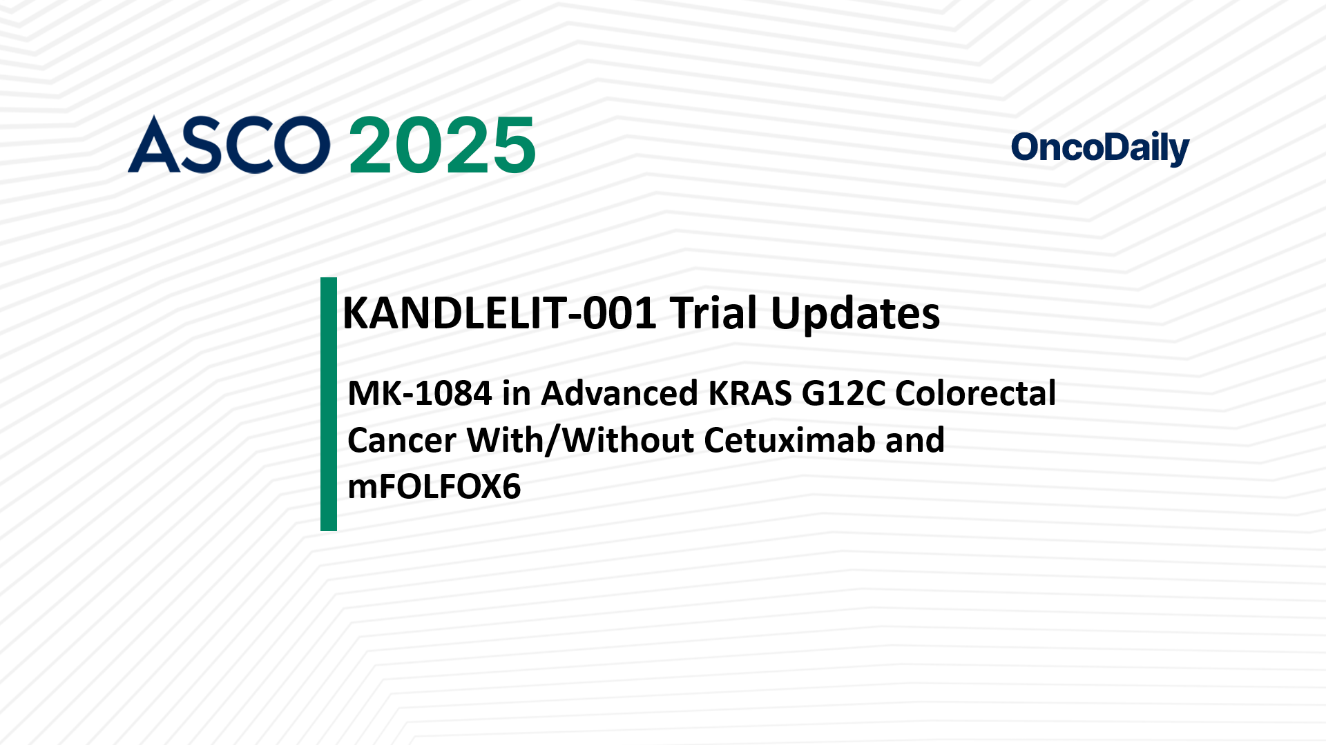 KANDLELIT-001 at ASCO2025 OncoDaily