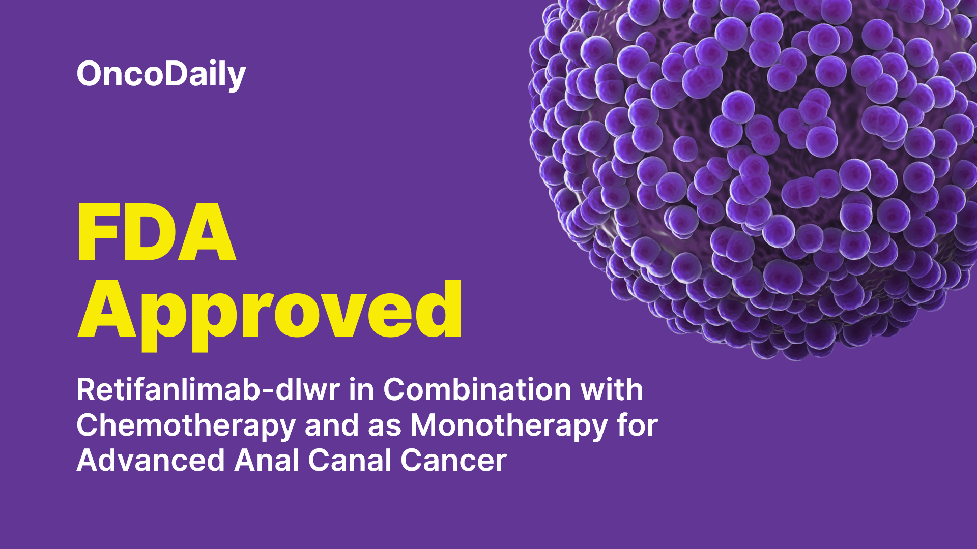 Retifanlimab-dlwr FDA approval on OncoDaily