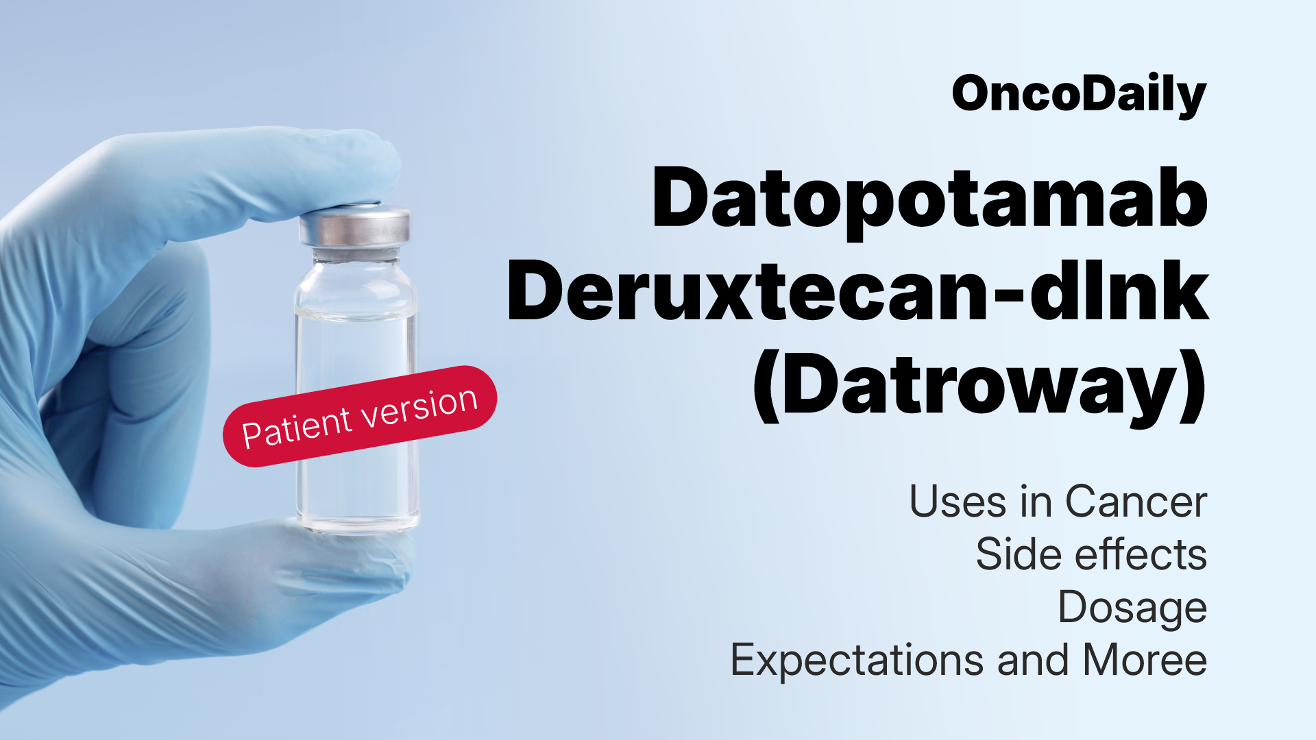 Datopotamab Deruxtecan-dlnk (Datroway) patient version