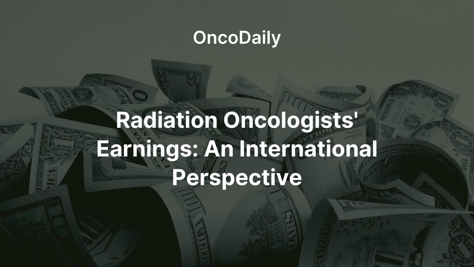 Radiation Oncologists' Earnings