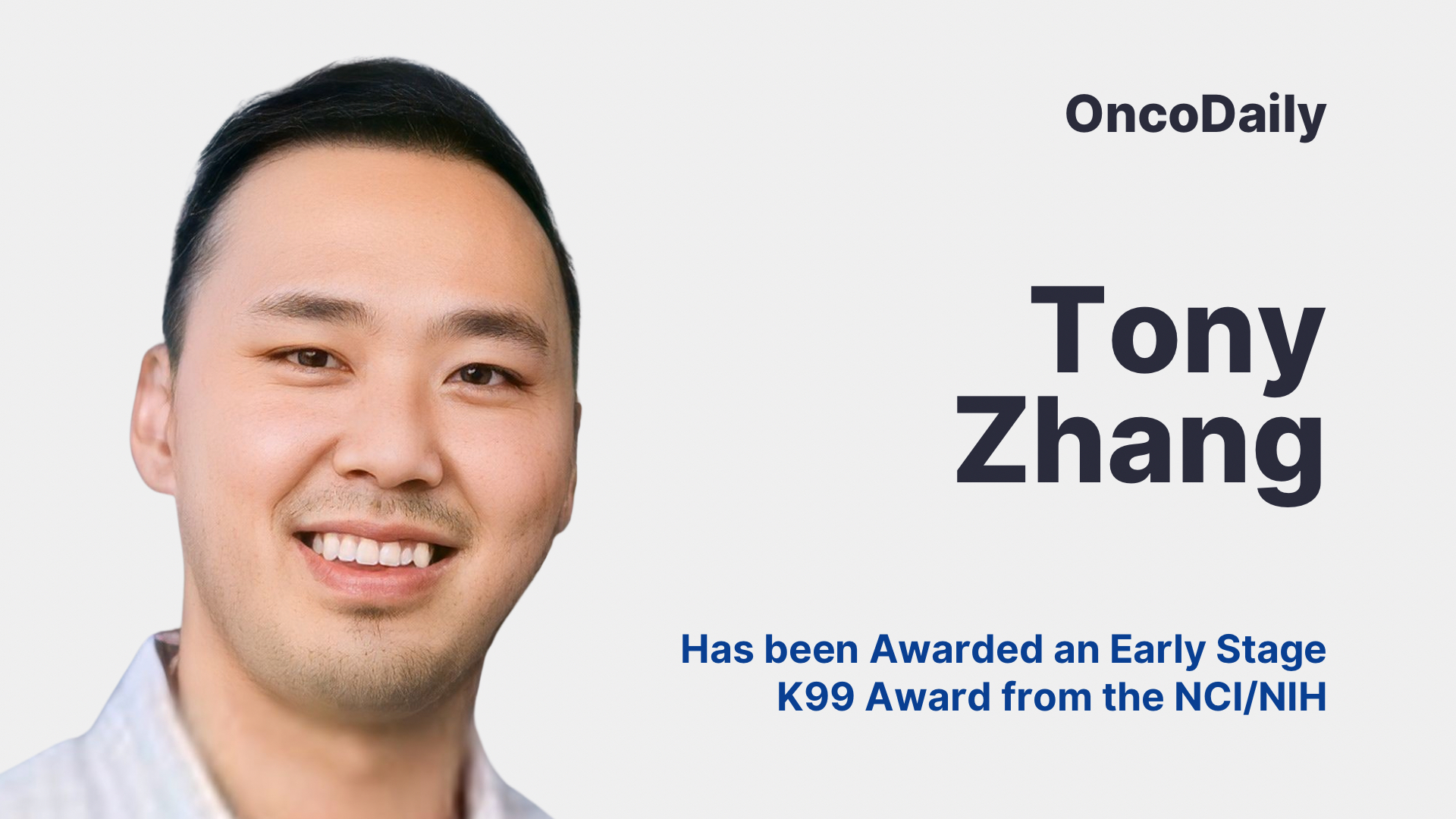 Tony Zhang has been Awarded an Early Stage K99 Award from the NCI/NIH - MVH Lab