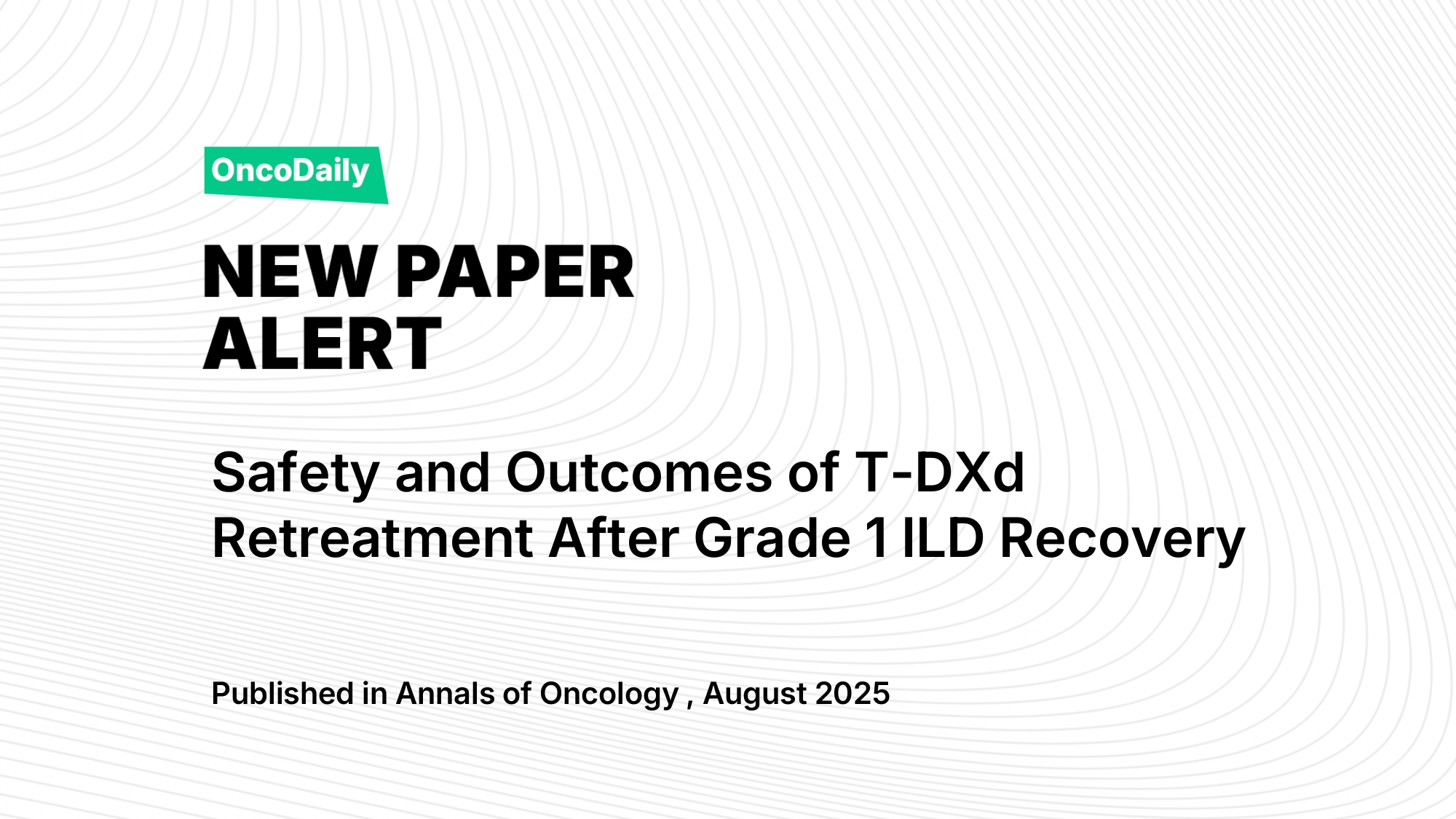 T-DXd Retreatment After Grade 1 ILD